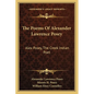 The Poems Of Alexander Lawrence Posey: Alex Posey, The Creek Indian Poet - Paperback