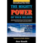The Mighty Power of Your Beliefs - Paperback