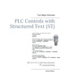 PLC Controls with Structured Text (ST): IEC 61131-3 and best practice ST programming - Paperback