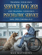 Training Your Own Service Dog AND Training Your Own Psychiatric Service Dog 2021: (2 Books IN 1) - Paperback