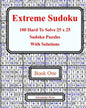 Extreme Sudoku: 100 Hard To Solve 25 x 25 Sudoku Puzzles With Solutions Book 1 - Paperback