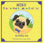 Miko the Perfectly Imperfect Pug - Paperback