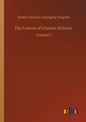 The Letters of Charles Dickens: Volume 1 - Paperback