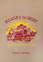 Miracle of the Desert: A History of the Thomas Ward and Surrounding Communities - Hardcover