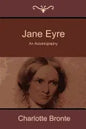 Jane Eyre: An Autobiography - Paperback