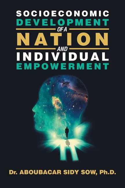 Socioeconomic Development of a Nation and Individual Empowerment - Paperback