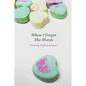 When I Forget The Words: Poems - Paperback