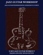 Jazz Guitar Workshop - 12 Key Jazz Guitar Workout Major & Melodic Minor Edition - Paperback