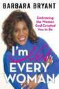 I'm Not Every Woman: Embracing the Woman God Created You to Be - Paperback
