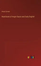 Hand-book of Anglo-Saxon and Early English - Hardcover