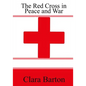 The Red Cross in Peace and War - Paperback