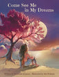 Come See Me in My Dreams - Paperback