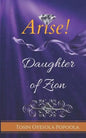 Arise Daughter of Zion - Paperback