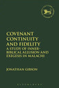 Covenant Continuity and Fidelity: A Study of Inner-Biblical Allusion and Exegesis in Malachi - Paperback