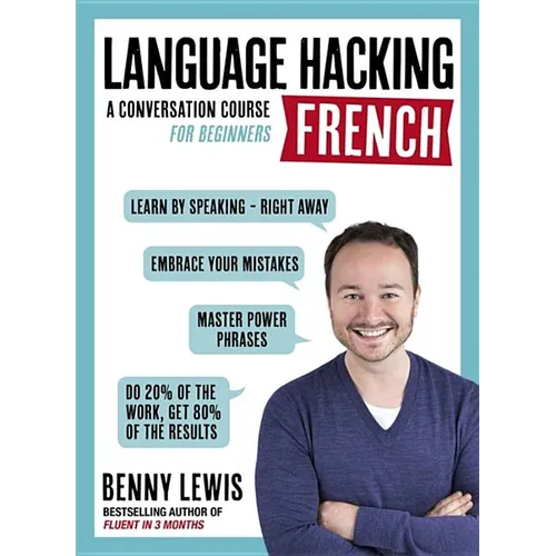 Language Hacking French: Learn How to Speak French - Right Away - Paperback