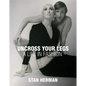 Uncross Your Legs: A Life in Fashion - Hardcover
