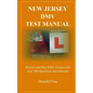 New Jersey DMV Test Manual: Practice and Pass DMV Exams with over 300 Questions and Answers - Paperback