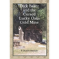 Dick Baker and the Cursed Lucky Oaks Gold Mine - Paperback