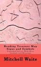 Reading Treasure Map Signs and Symbols: Expanded Edition With More Symbols and Meanings - Paperback
