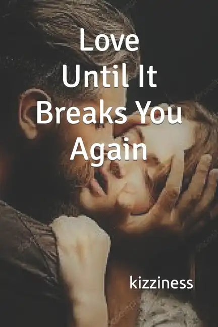 Love Until It Breaks You Again - Paperback