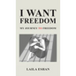 I Want Freedom - Hardcover