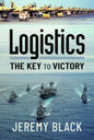 Logistics: The Key to Victory - Hardcover