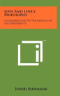 Love And Love's Philosophy: A Contribution To The Biology Of The Personality - Hardcover