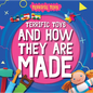 Terrific Toys and How They Are Made - Library Binding
