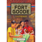 Fort Goode: The Goode Life (Fort Goode 2): The Goode Life (Fort Goode 2) - Hardcover