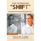 The Hormone "Shift": Using Natural Hormone Balancing for Your... Mood, Weight, Sleep & Female Health - Paperback