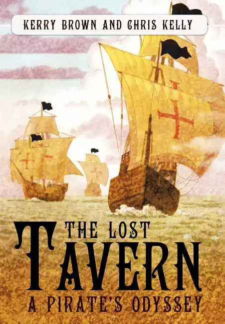The Lost Tavern: A Pirate's Odyssey - Hardcover