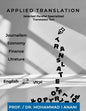 Applied Translation: Selected parallel specialized translated Texts: Journalism, economy, finance and literature - Paperback