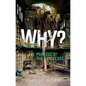 Why? the Purpose of the Universe - Hardcover
