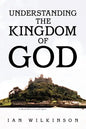 Understanding the Kingdom of God - Paperback