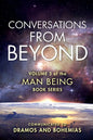 Man Being Volume 3: Conversations from Beyond - Paperback