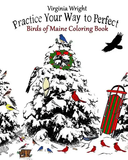 Practice Your Way to Perfect: Birds of Maine Coloring Book - Paperback