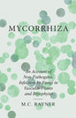 Mycorrhiza - An Account of Non-Pathogenic Infection by Fungi in Vascular Plants and Bryophytes - Paperback