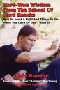 Hard-Won Wisdom From The School Of Hard Knocks (Revised and Expanded): How To Avoid A Fight And Things To Do When You Can't Or Don't Want To - Paperback