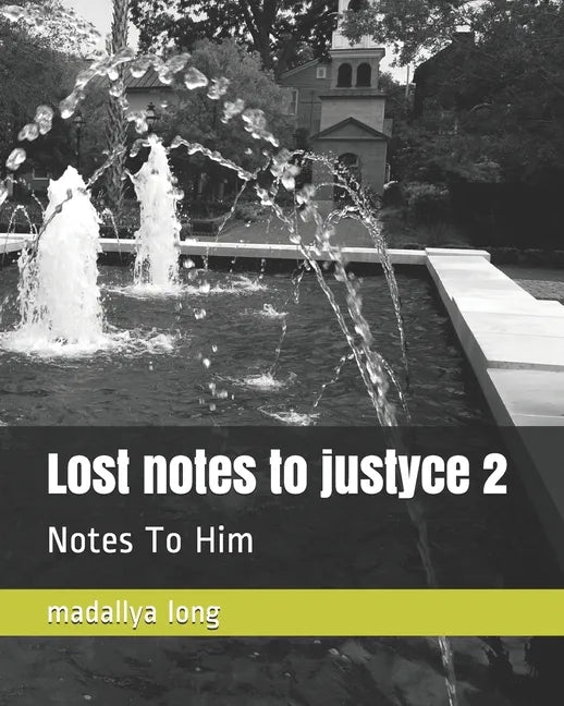 Lost notes to justyce 2: Notes To Him - Paperback