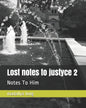 Lost notes to justyce 2: Notes To Him - Paperback