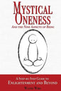 Mystical Oneness and the Nine Aspects of Being: A step-by-step guide to enlightenment and beyond - Paperback