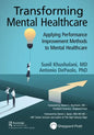 Transforming Mental Healthcare: Applying Performance Improvement Methods to Mental Healthcare - Paperback