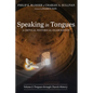 Speaking in Tongues: A Critical Historical Examination, Volume 2: Tongues Through Church History - Hardcover
