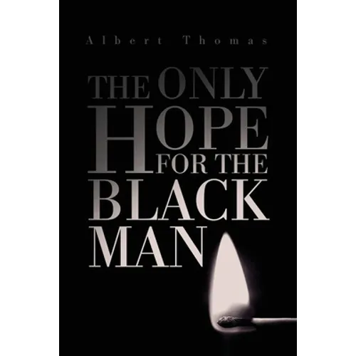 The Only Hope for the Black Man - Paperback