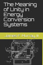 The Meaning of Unity in Energy Conversion Systems - Paperback