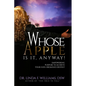 Whose Apple is it, Anyway! Empowering Purpose to Achieve Your God-Ordained Destiny - Paperback