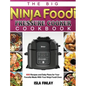 The Big Ninja Foodi Pressure Cooker Cookbook: 600 Recipes and Daily Plans for Your Favorite Meals With Your Ninja Foodi Oven - Hardcover