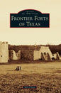 Frontier Forts of Texas - Hardcover