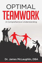 Optimal Teamwork: A Comprehensive Understanding - Paperback