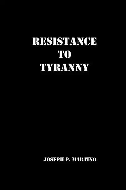 Resistance to Tyranny: A Primer - Paperback